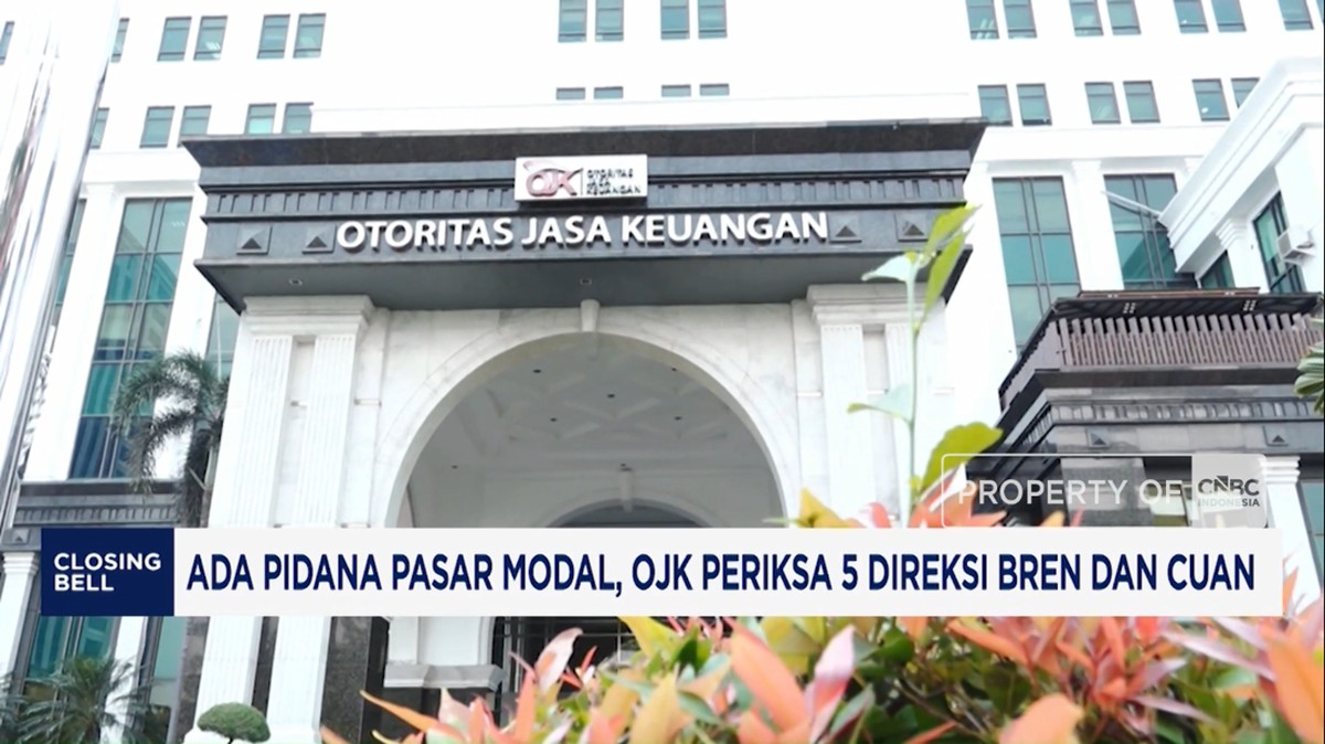 Video: Ada Pidana Pasar Modal, OJK Periksa 5 Direksi BREN Dan CUAN