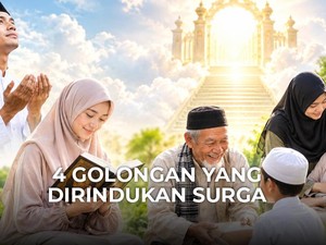 4 Golongan yang Dirindukan Surga