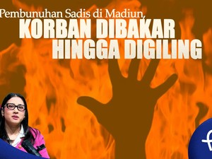 Pembunuhan Sadis di Madiun, Korban Dibakar hingga Digiling